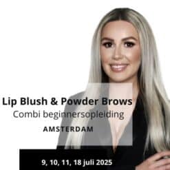 PMU Combi Lips & Brows Beginnersopleiding 9, 10, 11, 18 juli 2025