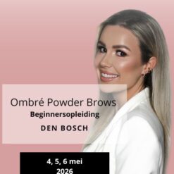 PMU Ombre Powder Brows Beginnersopleiding 4, 5, 6 mei 2026 Den Bosch