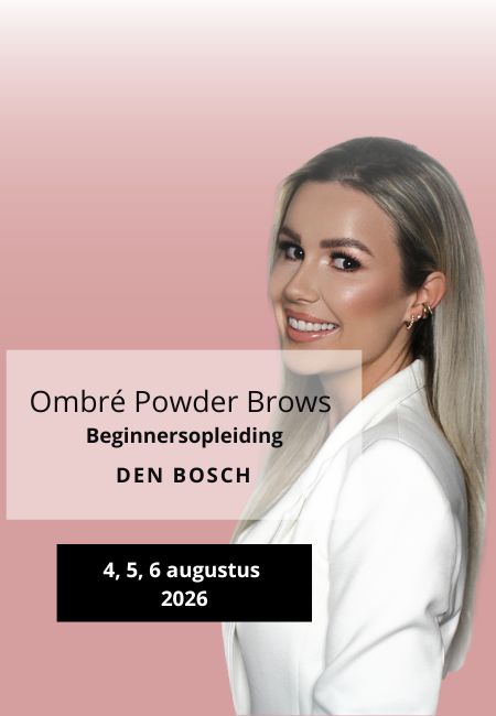 PMU Ombre Powder Brows Beginnersopleiding 4, 5, 6 augustus 2026 Den Bosch